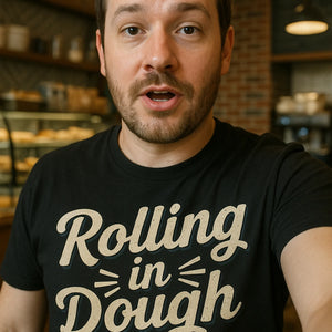 "Rolling in Dough" black baker shirts - also a bakery gift baskets