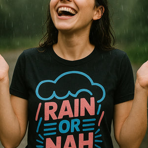 "Rain Or Nah" black rain bow t shirt, photographed as gifts for rain lovers