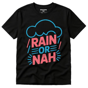 Black Rain Bow T Shirt - "Rain Or Nah" graphic tee with pink print, flat lay product photo