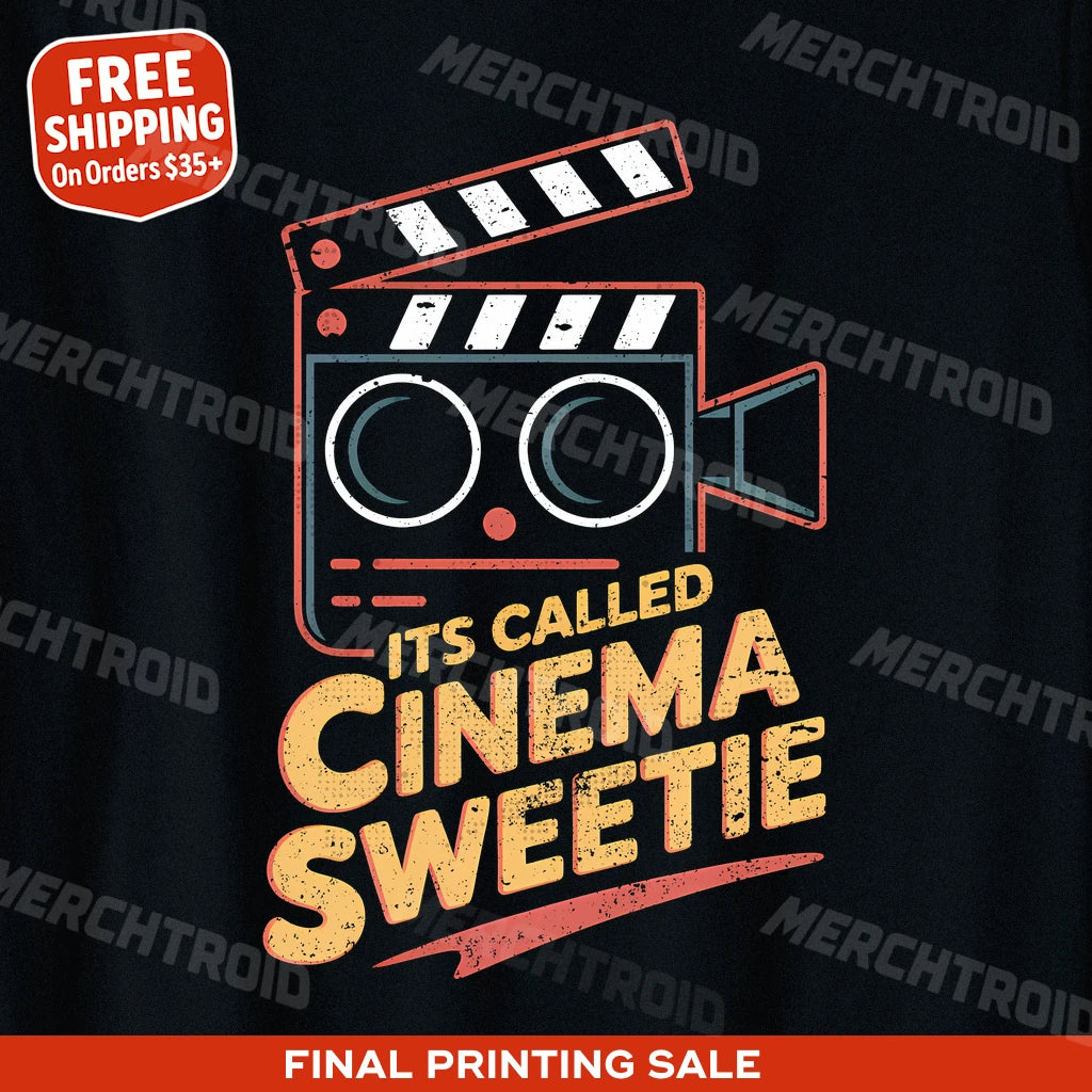 "Its Called Cinema Sweetie" film director t shirt - product photo 9