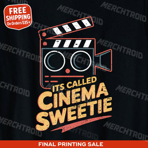 "Its Called Cinema Sweetie" film director t shirt - product photo 9