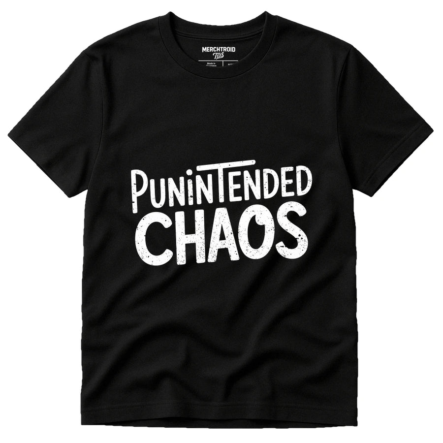 A black T-shirt with the text "PUNINTENDED CHAOS" in bold white letters on the front. The shirt is laid out flat, showcasing the text clearly.