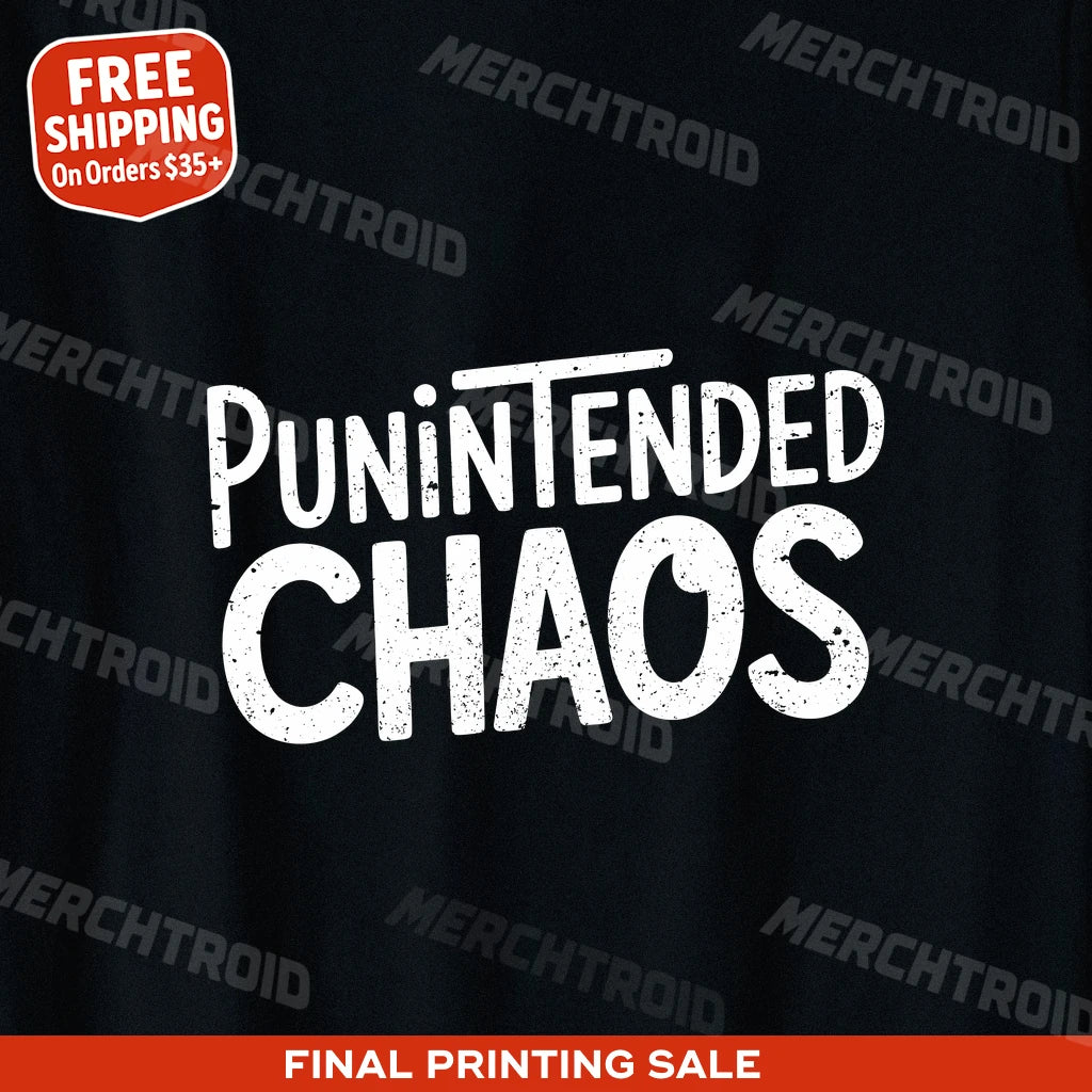 "Punintended Chaos" comedy t shirt - product photo 9