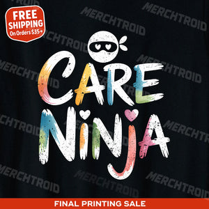 "Care Ninja" black social worker shirts, photographed as presents for social workers