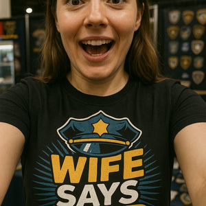 "Wife Says Stop" black police officer shirts - also one of the best gifts for police officers