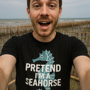 "Pretend I'M a Seahorse" black seahorse shirts, photographed as seahorse lover gift