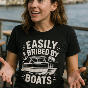 "Easily Bribed By Boats" black custom boat shirts - also one of the presents for boat lovers