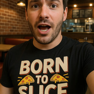 "Born To Slice" black pizza t shirt - also a a lovely cheese pizza just for me shirt