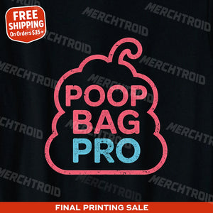 "Poop Bag Pro" animal lovers t shirts - product photo 9