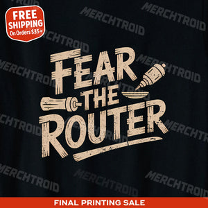 "Fear the Router" black woodworking t shirt - also a diy woodworking christmas gifts