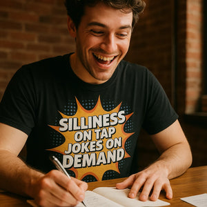"Silliness on Tap Jokes on Demand" comedy t shirt - product photo 8