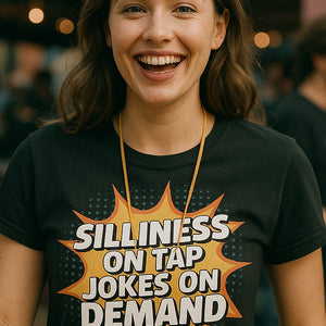 "Silliness on Tap Jokes on Demand" comedy t shirt - product photo 7