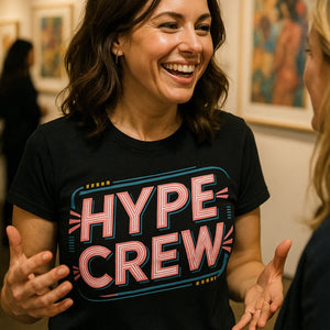 "Hype Crew" black socializing t shirt - a birthday gift for socializing lover