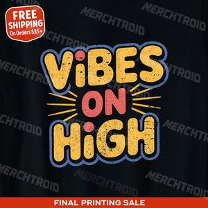 "Vibes on High" growth mindset tshirts - product photo 9
