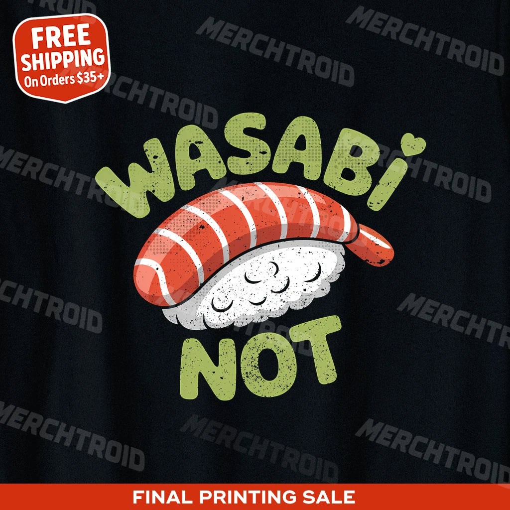 "Wasabi Not" sushi t shirt - product photo 10