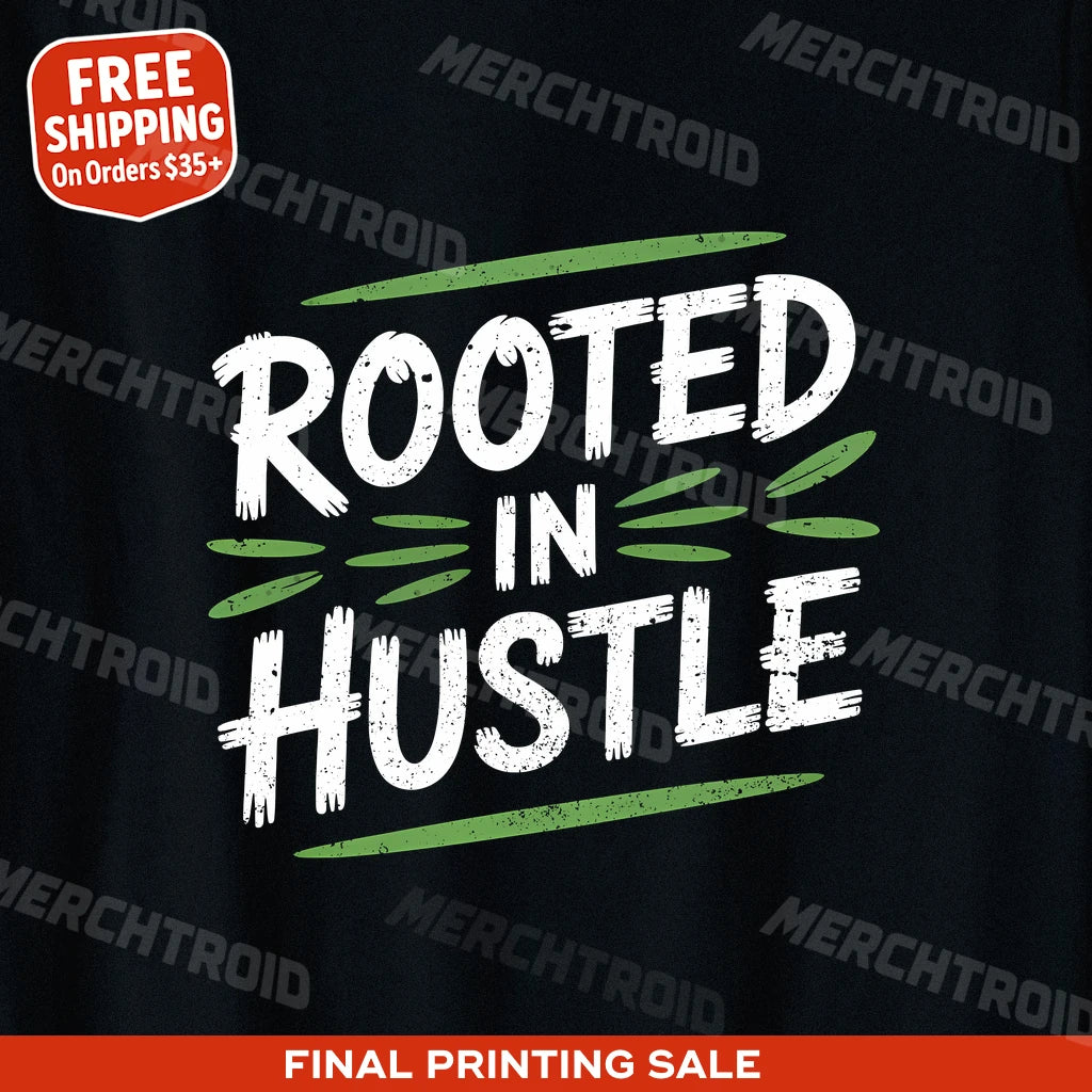"Rooted in Hustle" growth mindset t shirt - product photo 9