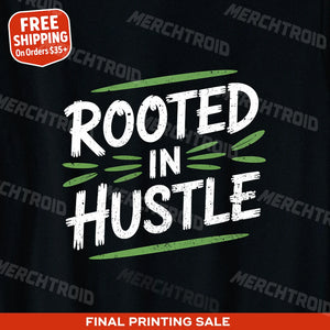 "Rooted in Hustle" growth mindset t shirt - product photo 9