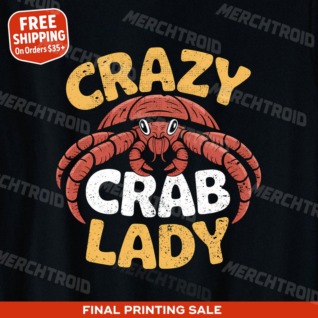"Crazy Crab Lady" hermit crab t shirt - product photo 10
