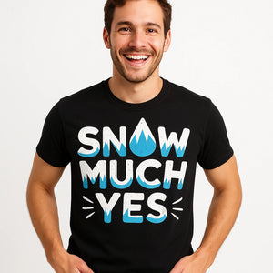 Close-up of the "Snow Much Yes" white print on a premium Bella+Canvas black arctic cool shirts