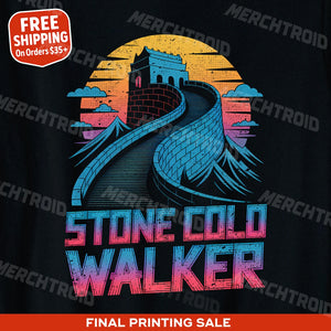 "Stone Cold Walker" the great wall of china t shirt - product photo 10