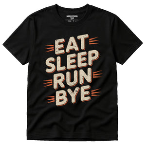 Black Running Shirts - "Eat Sleep Run Bye" graphic tee with beige print, flat lay product photo