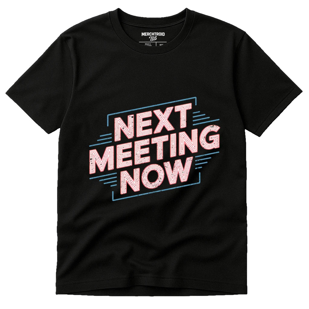 Black Entrepreneurs T Shirt - "Next Meeting Now" graphic tee with pink print, flat lay product photo