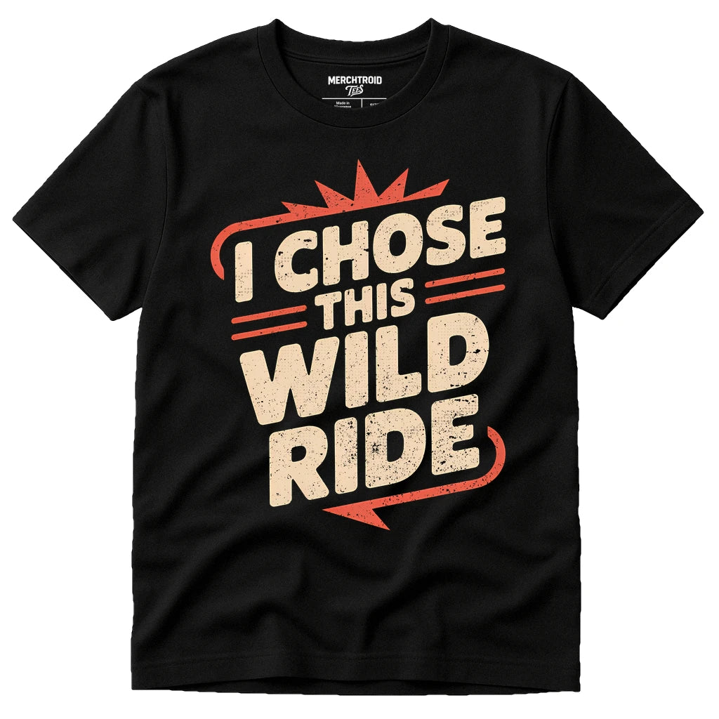 Black Relationships Shirts - "I Chose This Wild Ride" graphic tee with beige print, flat lay product photo