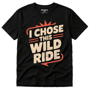 Black Relationships Shirts - "I Chose This Wild Ride" graphic tee with beige print, flat lay product photo