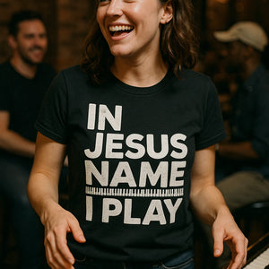 "In Jesus Name I Play" black piano shirts - also one of the presents for piano lovers