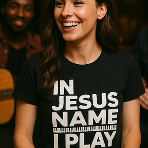 "In Jesus Name I Play" black piano shirts - also one of the best gifts for piano lovers