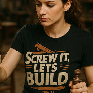 "Screw It Lets Build" black carpentry shirts, photographed as carpentry gift