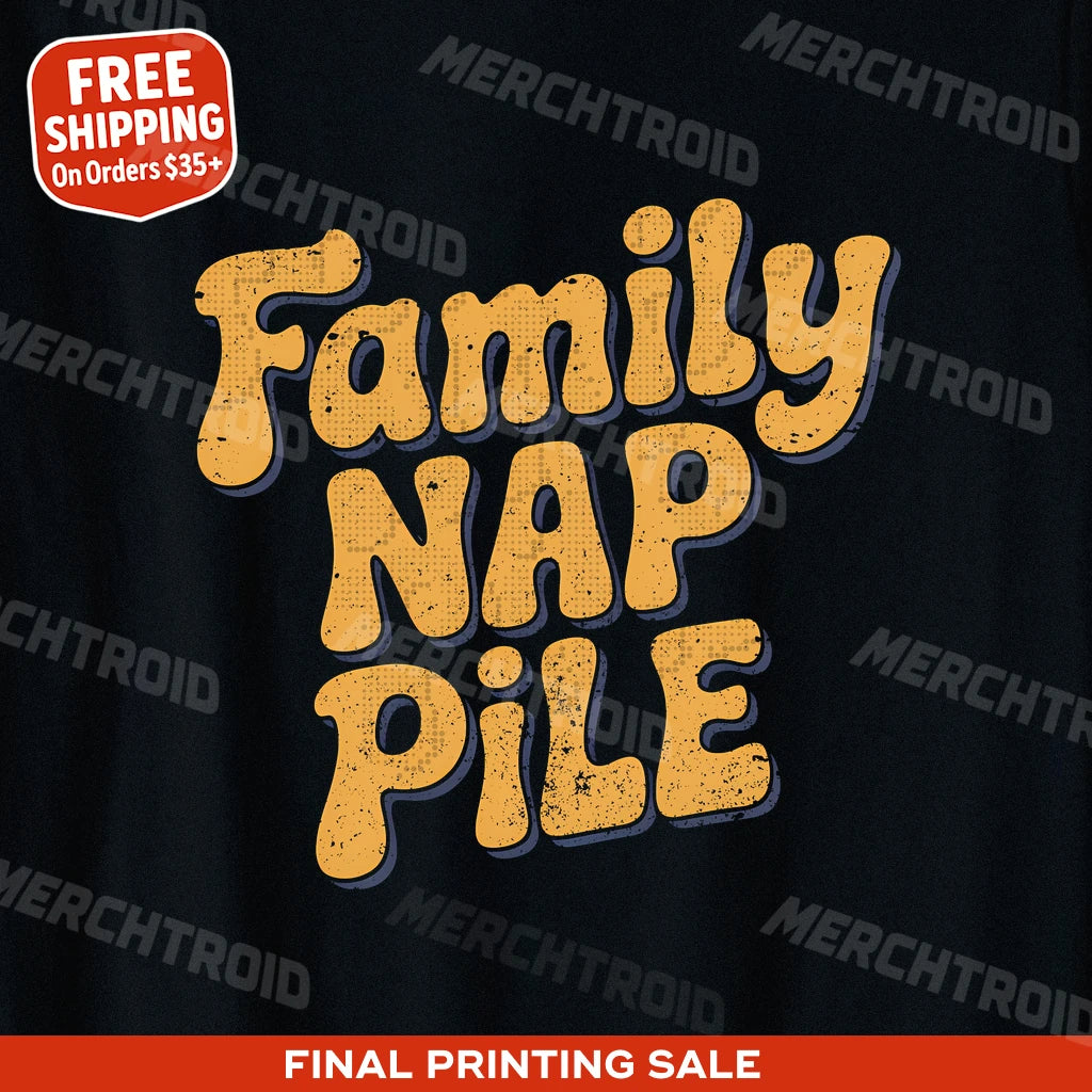 "Family Nap Pile" family life t shirt - product photo 9