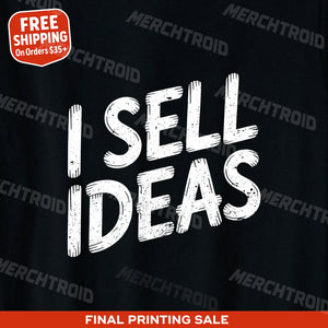 "I Sell Ideas" entrepreneurs t shirt - product photo 9