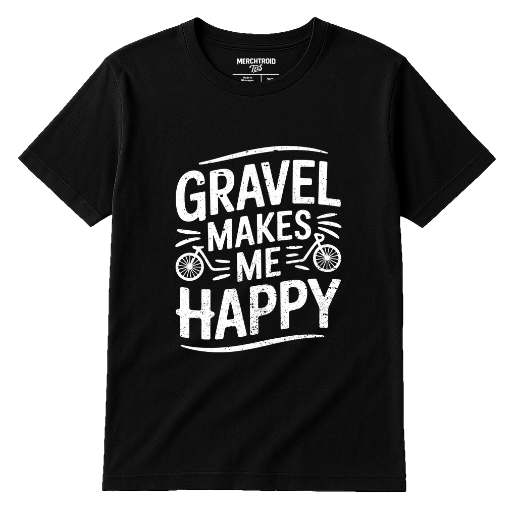 Black Biking Shirts - "Gravel Makes Me Happy" graphic tee with white print, flat lay product photo