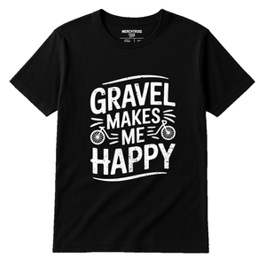 Black Biking Shirts - "Gravel Makes Me Happy" graphic tee with white print, flat lay product photo
