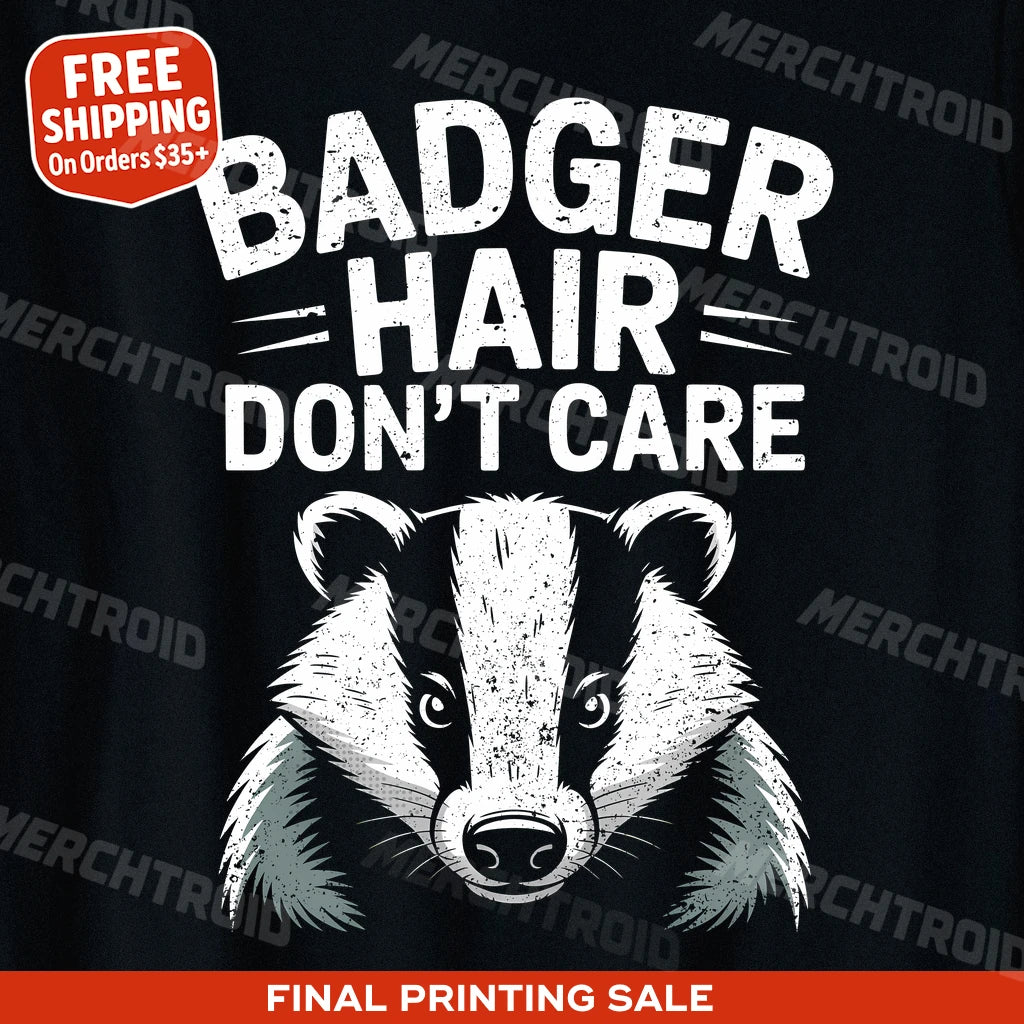 "Badger Hair Don'T Care" badgers t shirt - product photo 9